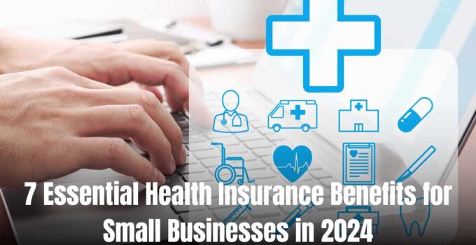 7 Essential Health Insurance Benefits For Small Businesses In 2024 680x350 